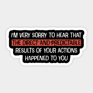 That's Not Karma, That's Consequences Sarcasm Sticker